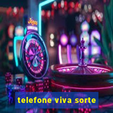 telefone viva sorte